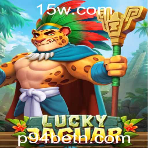 Explorando os Desafios e Recompensas de LuckyJaguar na Plataforma P94bet