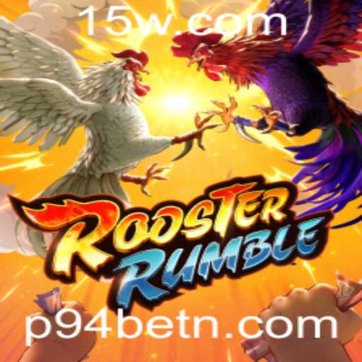 RoosterRumble: Descubra o Jogo Empolgante e Suas Regras com P94bet