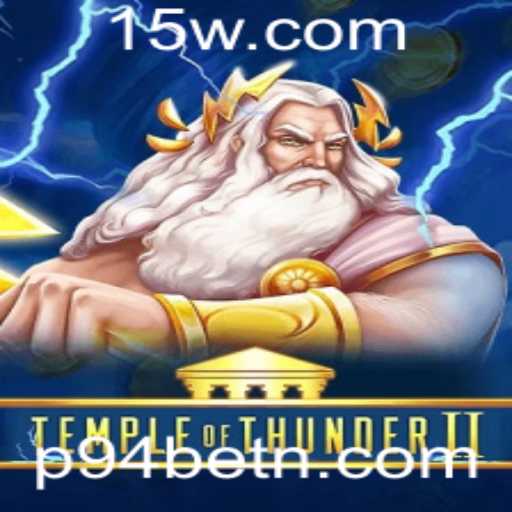Explorando TempleofThunderII: Mergulhe na Aventura com P94bet